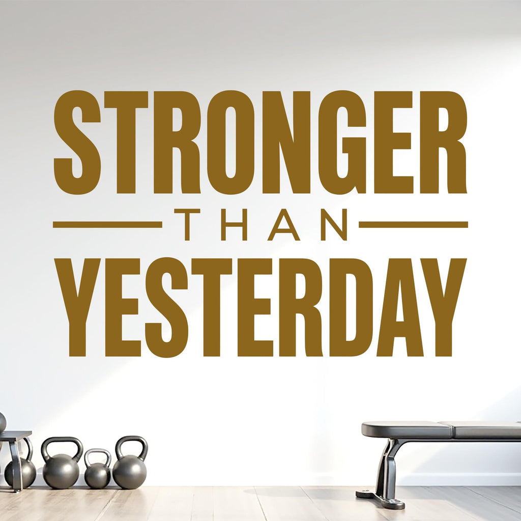 Stronger Than Yesterday Wall Decal, Gym Quote Wall Sticker, Fitness Motivation Decal, Home Gym Decor, Workout Room Vinyl 1211RS