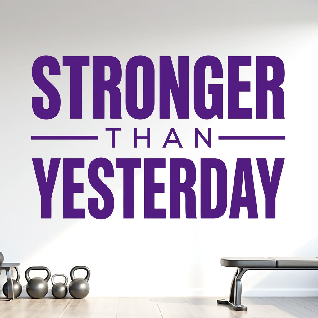 Stronger Than Yesterday Wall Decal, Gym Quote Wall Sticker, Fitness Motivation Decal, Home Gym Decor, Workout Room Vinyl 1211RS