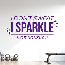 Load image into Gallery viewer, I Don't Sweat I Sparkle Wall Decal, Funny Gym Quote Wall Decal, Fitness Motivation Vinyl Sticker, Women's Gym Decor Home Gym Wall Art 1215RS