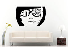 Load image into Gallery viewer, Can't Imaging The World Without Me Sun Glasses Shades Swag Style Fashion Girl Chick Woman Wall Decal Vinyl Sticker Mural Room Decor L1191
