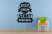 Load image into Gallery viewer, Keep Calm And Start Doing Motivation Saying Phrase Saying Window Or Wall Or Car Vinyl Peal And Stick Removable Sticker Decal L1459