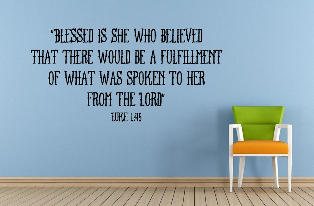 Luke 1:45 Blessed Bible Verse Quote Saying Citation Words Wall Room Vinyl Mural Art Decor Decal Sticker L1621